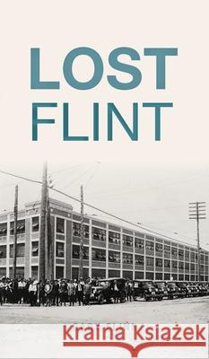 Lost Flint Gary Flinn 9781540247391 History PR