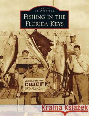 Fishing in the Florida Keys Bob T. Epstein 9781540247773 Arcadia Pub (Sc)