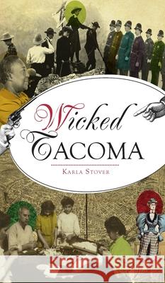 Wicked Tacoma Karla Stover 9781540248251