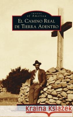 El Camino Real de Tierra Adentro Arag Stuart A. Ashman 9781540248381