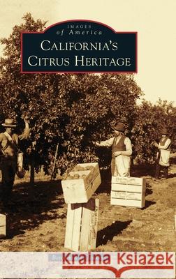 California's Citrus Heritage Benjamin T. Jenkins 9781540250414 Arcadia Pub (Sc)