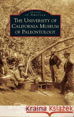 University of California Museum of Paleontology Jere H Lipps 9781540251688 Arcadia Pub (Sc)