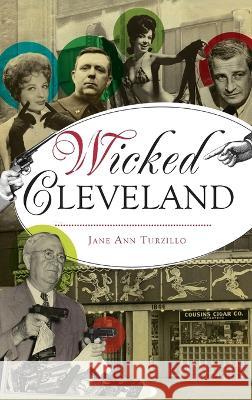 Wicked Cleveland Jane Ann Turzillo   9781540252500