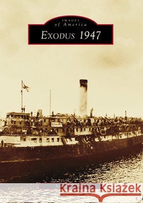 Exodus 1947 Heed, Samuel W. 9781540299185 Arcadia Publishing (SC)