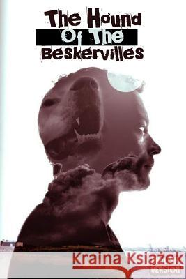 The Hound of the Baskervilles: (English Version) Arthur Cona Antonio Morales 9781540309945 Createspace Independent Publishing Platform
