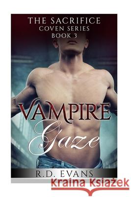 Vampire Gaze R. D. Evans 9781540319180 Createspace Independent Publishing Platform
