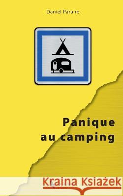 Panique Au Camping Daniel Paraire 9781540319586