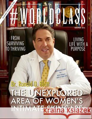 Dr. Ronald D. Blatt - #Worldclass MD Worldclass Media 9781540320445 
