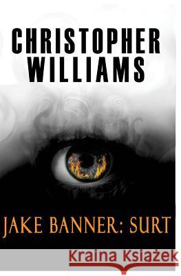 Jake Banner: Surt Christopher Williams 9781540322128 Createspace Independent Publishing Platform