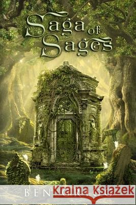 Saga of Sages Ben Grigg 9781540322630
