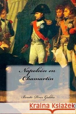 Napoleón en Chamartín Cedeno, Yasmira 9781540328960 Createspace Independent Publishing Platform