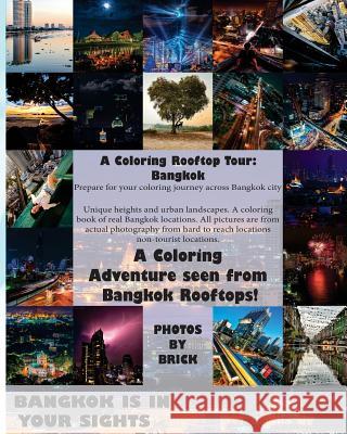 A Coloring Rooftop Tour: Bangkok Brian Keith Boeck Madison C. White 9781540331762 Createspace Independent Publishing Platform