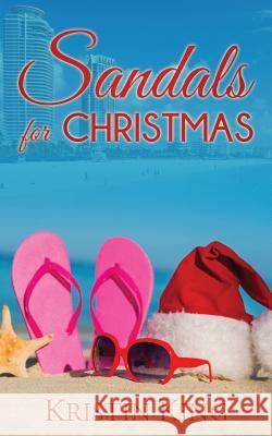 Sandals for Christmas: A Novella Kristin King 9781540336378