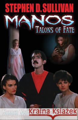 Manos - Talons of Fate Stephen D. Sullivan Jackey Neyman Jones 9781540342409