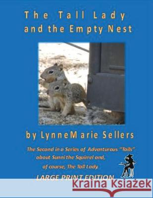 Tall Lady and the Empty Nest (Large Print Version) Lynnemarie Lambert 9781540344878 Createspace Independent Publishing Platform