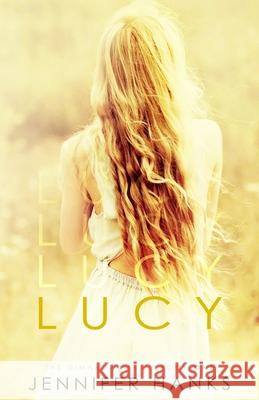 Lucy Jennifer Hanks 9781540347374 Createspace Independent Publishing Platform