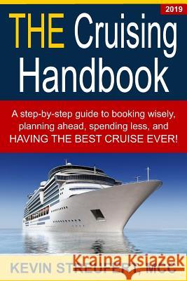 THE Cruising Handbook Streufert, Kevin 9781540352606 Createspace Independent Publishing Platform