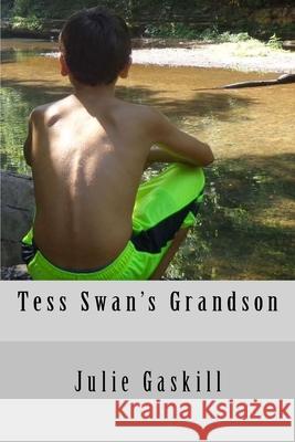 Tess Swan's Grandson Julie Gaskill 9781540353283