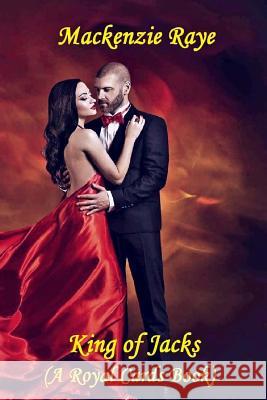 King of Jacks MacKenzie Raye 9781540356079