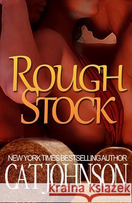 Rough Stock Cat Johnson 9781540358332 Createspace Independent Publishing Platform