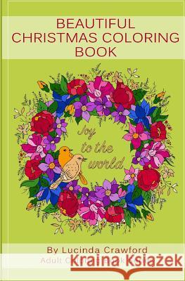 Beautiful Christmas Coloring Book - Pocket Size Lucinda Crawford 9781540361240
