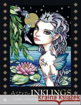 Astro-INKLINGS - zodiac colouring book by Tanya Bond: Coloring book for adults and children featuring inkling girls in zodiac domains of the astrologi Bond, Tanya 9781540362513 Createspace Independent Publishing Platform