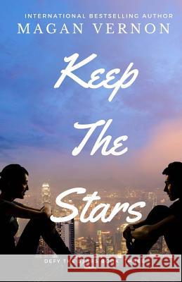 Keep The Stars: Defy The Stars #3 Vernon, Magan 9781540363145