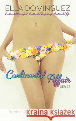 Continental Affair Series Ella Dominguez 9781540363916