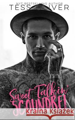 Sweet Talkin' Scoundrel Tess Oliver 9781540364098 Createspace Independent Publishing Platform