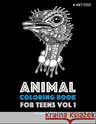 Animal Coloring Book for Teens Vol 1 Art Therapy Coloring 9781540366351 Createspace Independent Publishing Platform