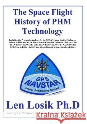 The Space Flight History of PHM Technology Losik Ph. D., Len 9781540366863 Createspace Independent Publishing Platform