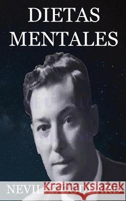 Dietas Mentales Neville Goddard 9781540367334