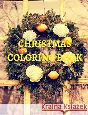 Christmas coloring book: for adult and children Norton, William 9781540368652 Createspace Independent Publishing Platform