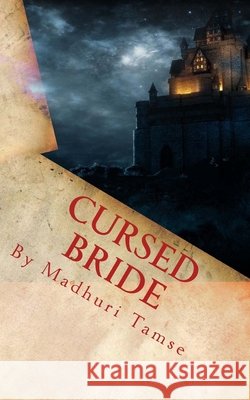 Cursed Bride Madhuri Tamse 9781540369291