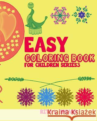 Easy Coloring book For Children SERIES3 Spears, Rita L. 9781540369307 Createspace Independent Publishing Platform