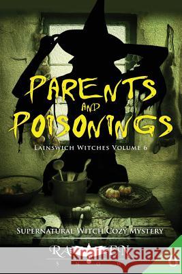 Parents and Poisonings Raven Snow 9781540370105 Createspace Independent Publishing Platform