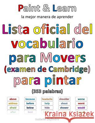 Lista oficial del vocabulario para Movers (examen de Cambridge) Defevere, Isabelle 9781540372901 Createspace Independent Publishing Platform