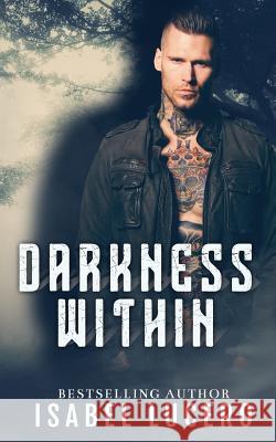 Darkness Within Isabel Lucero 9781540373083 Createspace Independent Publishing Platform