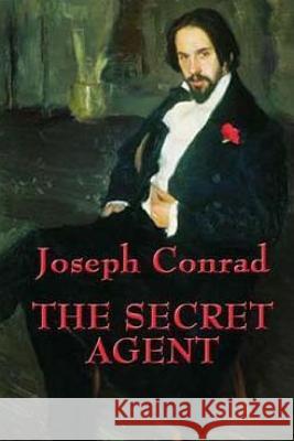 The Secret Agent Joseph Conrad 9781540373380 Createspace Independent Publishing Platform