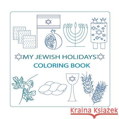 My Jewish Holidays Coloring Book Orna                                     Orna                                     Orna 9781540375971 Createspace Independent Publishing Platform