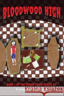 Bloodwood High: A thriller by an 11-year-old author that'll give kids goosebumps. Stone, Cooper W. 9781540378606
