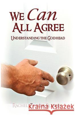We Can All Agree: Understanding the Godhead Rachel Rogers Chameleon 9781540378811