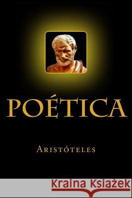 Poetica Aristoteles                              Anton Rivas 9781540380395 Createspace Independent Publishing Platform
