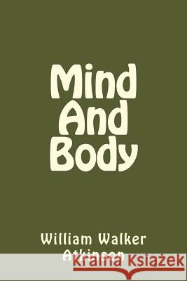 Mind And Body (Spanish Edition) Atkinson, William Walker 9781540380906 Createspace Independent Publishing Platform