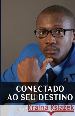 Conectado ao seu Destino Impion, Eric 9781540382382 Createspace Independent Publishing Platform