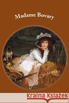 Madame Bovary Gustave Flaubert Tao Editorial 9781540386953 Createspace Independent Publishing Platform