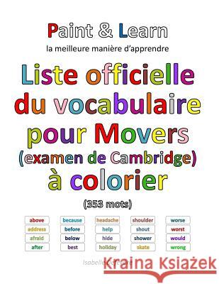 Liste officielle du vocabulaire pour Movers (examen de Cambridge) Defevere, Isabelle 9781540387639 Createspace Independent Publishing Platform