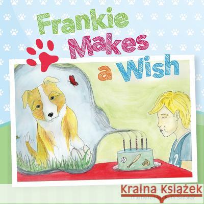 Frankie Makes A Wish Beth Seilonen Dale Theresa Howard 9781540388216 Createspace Independent Publishing Platform