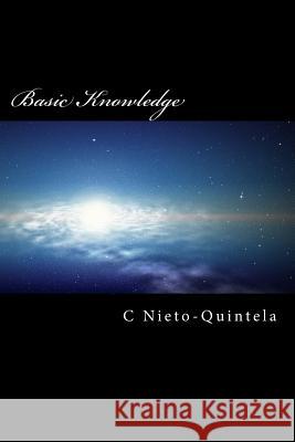 Basic Knowledge MR C. C. Nieto-Quintela 9781540389145 Createspace Independent Publishing Platform