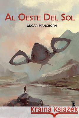 Al Oeste del Sol Edgar Pangborn 9781540389237